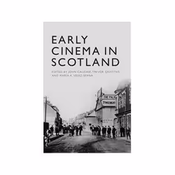 ISBN Early Cinema in Scotland, TV & radio, Anglais, Couverture rigide, 272 pages
