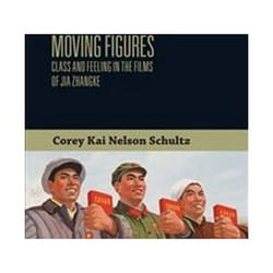 ISBN Moving Figures : Class and Feeling in the Films of Jia Zhangke livre Pellicule Anglais Couverture rigide