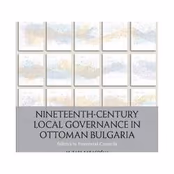 ISBN Nineteenth-Century Local Governance in Ottoman Bulgaria : Politics in Provincial Councils, histoire, Anglais, Couverture ...