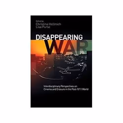 ISBN Disappearing War: Interdisciplinary Perspectives on Cinema and Erasure in the Post-9/11 World, TV & radio, Anglais, ...