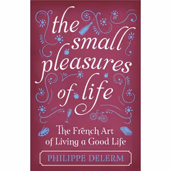 Hachette UK The Small Pleasures Of Life, Anglais, Couverture rigide, 96 pages