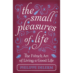 Hachette UK The Small Pleasures Of Life Couverture rigide