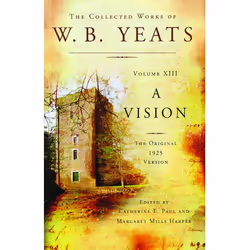 ISBN The Collected Works of W.B. Yeats Volume XIII: A Vision, Anglais, Livre de poche, 448 pages