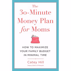 Hachette UK The 30-Minute Money Plan for Moms, Anglais, Livre broché, 256 pages