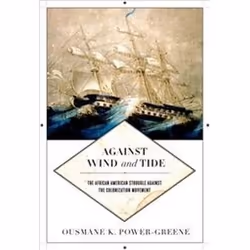 ISBN Against Wind and Tide : The African American Struggle Against the Colonization Movement, histoire, Anglais, Couverture r ...