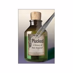 ISBN Plucked: A History of Hair Removal, Anglais, Couverture rigide, 280 pages