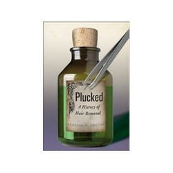 ISBN Plucked: A History of Hair Removal Couverture rigide