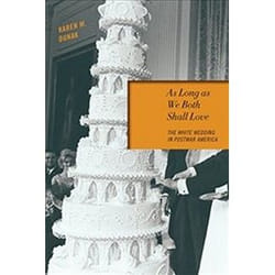 ISBN As Long as We Both Shall Love : The White Wedding in Postwar America
