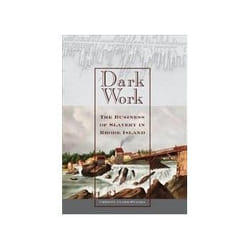 ISBN Dark Work: The Business of Slavery in Rhode Island livre histoire Anglais Couverture rigide