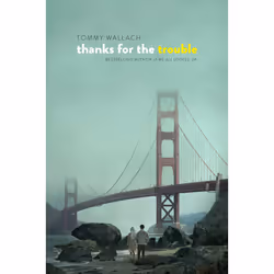ISBN Thanks for the Trouble, Anglais, Livre de poche, 320 pages