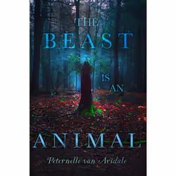 ISBN The Beast Is an Animal, Anglais, Livre de poche, 352 pages
