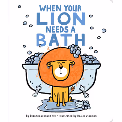 ISBN When Your Lion Needs a Bath, Anglais, Couverture rigide, 26 pages