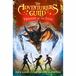 ISBN The Adventurers Guild: Twilight of the Elves, Pour enfants, Anglais, Couverture rigide, 384 pages
