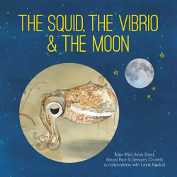 ISBN The Squid, the Vibrio and the Moon, Couverture rigide, 44 pages