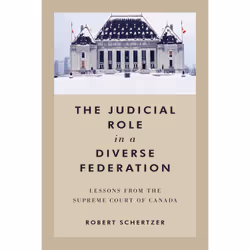 ISBN The Judicial Role in a Diverse Federation: Lessons from the Supreme Court of Canada, Anglais, 352 pages