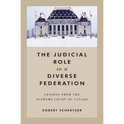 ISBN The Judicial Role in a Diverse Federation: Lessons from the Supreme Court of Canada