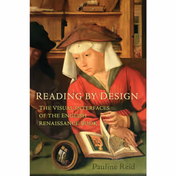 ISBN Reading by Design: The Visual Interfaces of the English Renaissance Book, Anglais, 304 pages