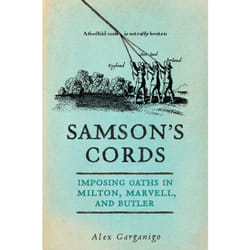 ISBN Samson's Cords: Imposing Oaths in Milton, Marvell, and Butler