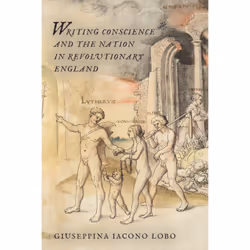 ISBN Writing Conscience and the Nation in Revolutionary England, Anglais, 264 pages