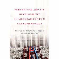 ISBN Perception and its Development in Merleau-Ponty's Phenomenology, Anglais, 392 pages