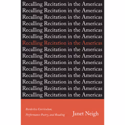 ISBN Recalling Recitation in the Americas: Borderless Curriculum, Performance Poetry, and Reading, Anglais, 256 pages