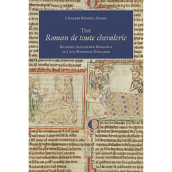ISBN The Roman de toute chevalerie: Reading Alexander Romance in Late Medieval England