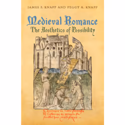 ISBN Medieval Romance: The Aesthetics of Possibility, Anglais, 264 pages