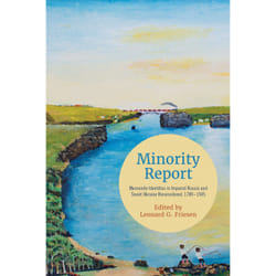 ISBN Minority Report: Mennonite Identities in Imperial Russia and Soviet Ukraine Reconsidered, 1789–1945