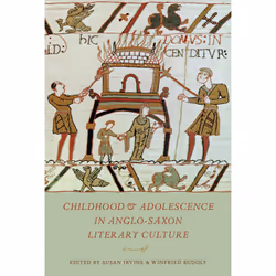 ISBN Childhood & Adolescence in Anglo-Saxon Literary Culture, Anglais, 360 pages