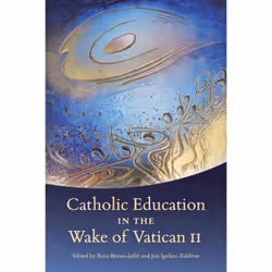 ISBN Catholic Education in the Wake of Vatican II, Anglais, 360 pages