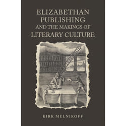 ISBN Elizabethan Publishing and the Makings of Literary Culture