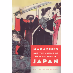 ISBN Magazines and the Making of Mass Culture in Japan, Anglais, 240 pages