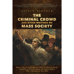 ISBN The Criminal Crowd and Other Writings on Mass Society