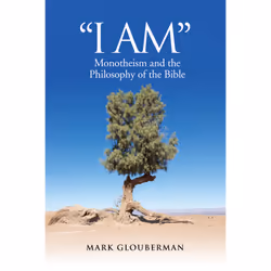 ISBN "I AM": Monotheism and the Philosophy of the Bible, Anglais, 264 pages