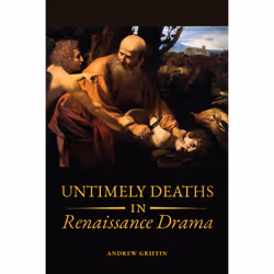 ISBN Untimely Deaths in Renaissance Drama, Anglais, 208 pages