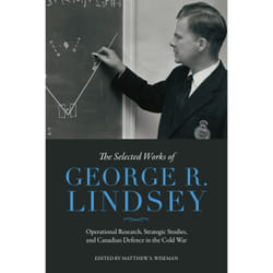 ISBN The Selected Works of George R. Lindsey: Operational Research, Strategic Studies, and Canadian Defence in the Cold War