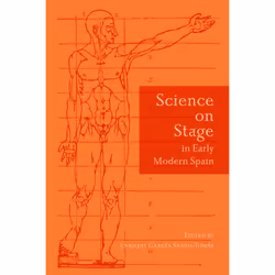 ISBN Science on Stage in Early Modern Spain, Anglais, 296 pages