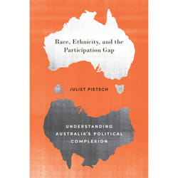 ISBN Race, Ethnicity, and the Participation Gap: Understanding Australia's Political Complexion