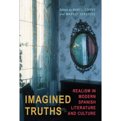 ISBN Imagined Truths: Realism in Modern Spanish Literature and Culture