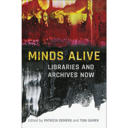 ISBN Minds Alive: Libraries and Archives Now