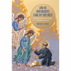 ISBN And in Our Hearts Take Up Thy Rest: The Trinitarian Pneumatology of Frederick Crowe, SJ, Anglais, 272 pages
