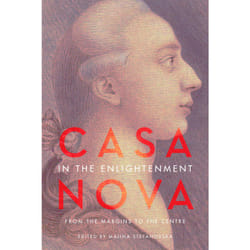 ISBN Casanova in the Enlightenment: From the Margins to the Centre