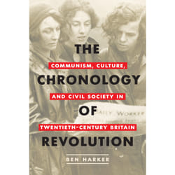 ISBN The Chronology of Revolution: Communism, Culture, and Civil Society in Twentieth-Century Britain