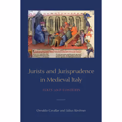 ISBN Jurists and Jurisprudence in Medieval Italy: Texts and Contexts, Anglais, 866 pages