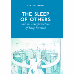 ISBN The Sleep of Others and the Transformation of Sleep Research, Anglais, 544 pages