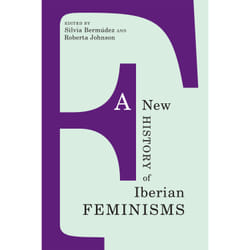 ISBN A New History of Iberian Feminisms