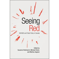 ISBN Seeing Red: HIV/AIDS and Public Policy in Canada