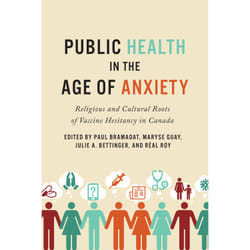 ISBN Public Health in the Age of Anxiety: Religious and Cultural Roots of Vaccine Hesitancy in Canada
