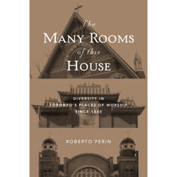 ISBN The Many Rooms of this House: Diversity in Toronto's Places of Worship Since 1840