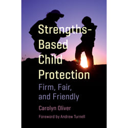 ISBN Strengths-Based Child Protection: Firm, Fair, and Friendly